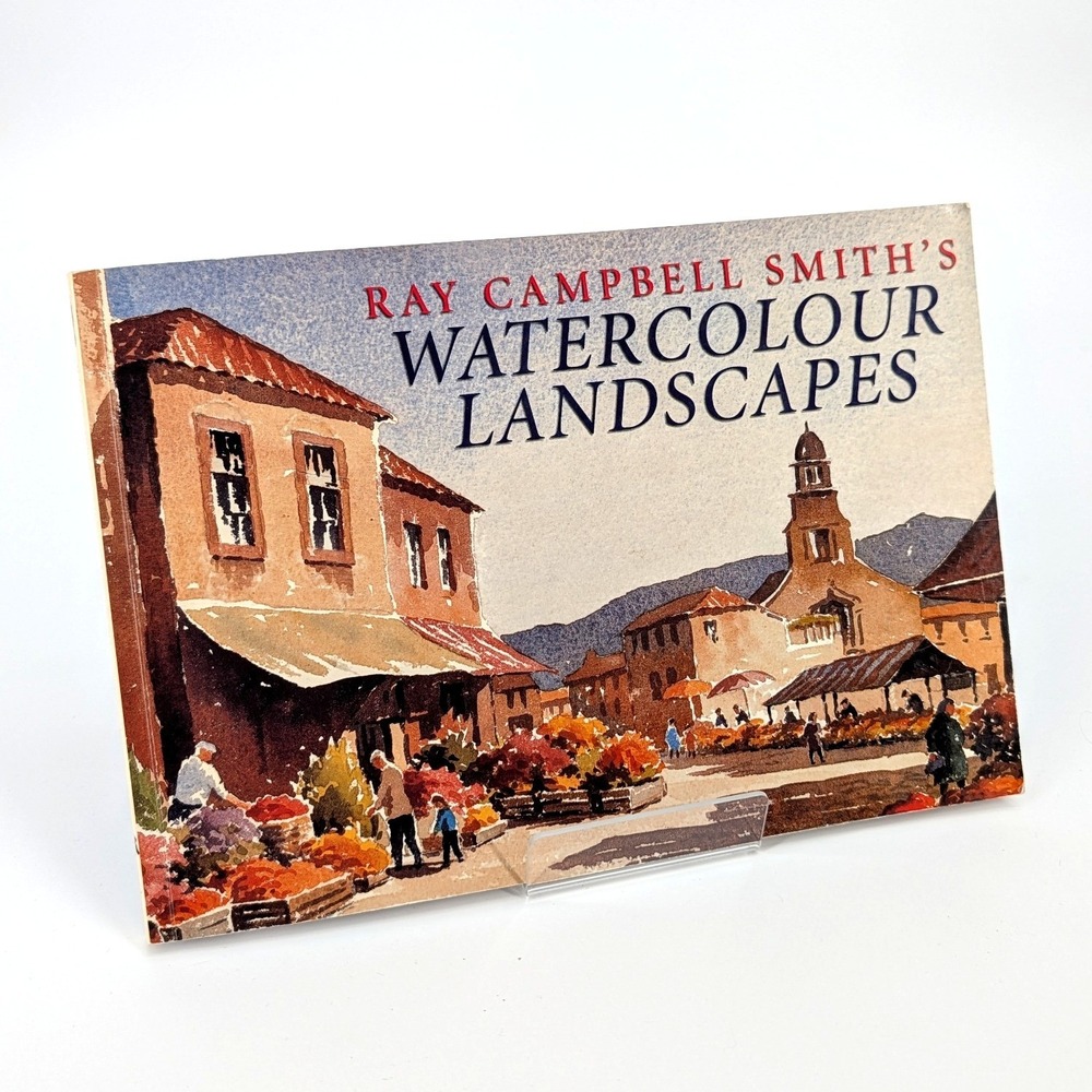 Ray Campbell Smith's Watercolour Landscapes Art Instruction Book 2003 Paperback